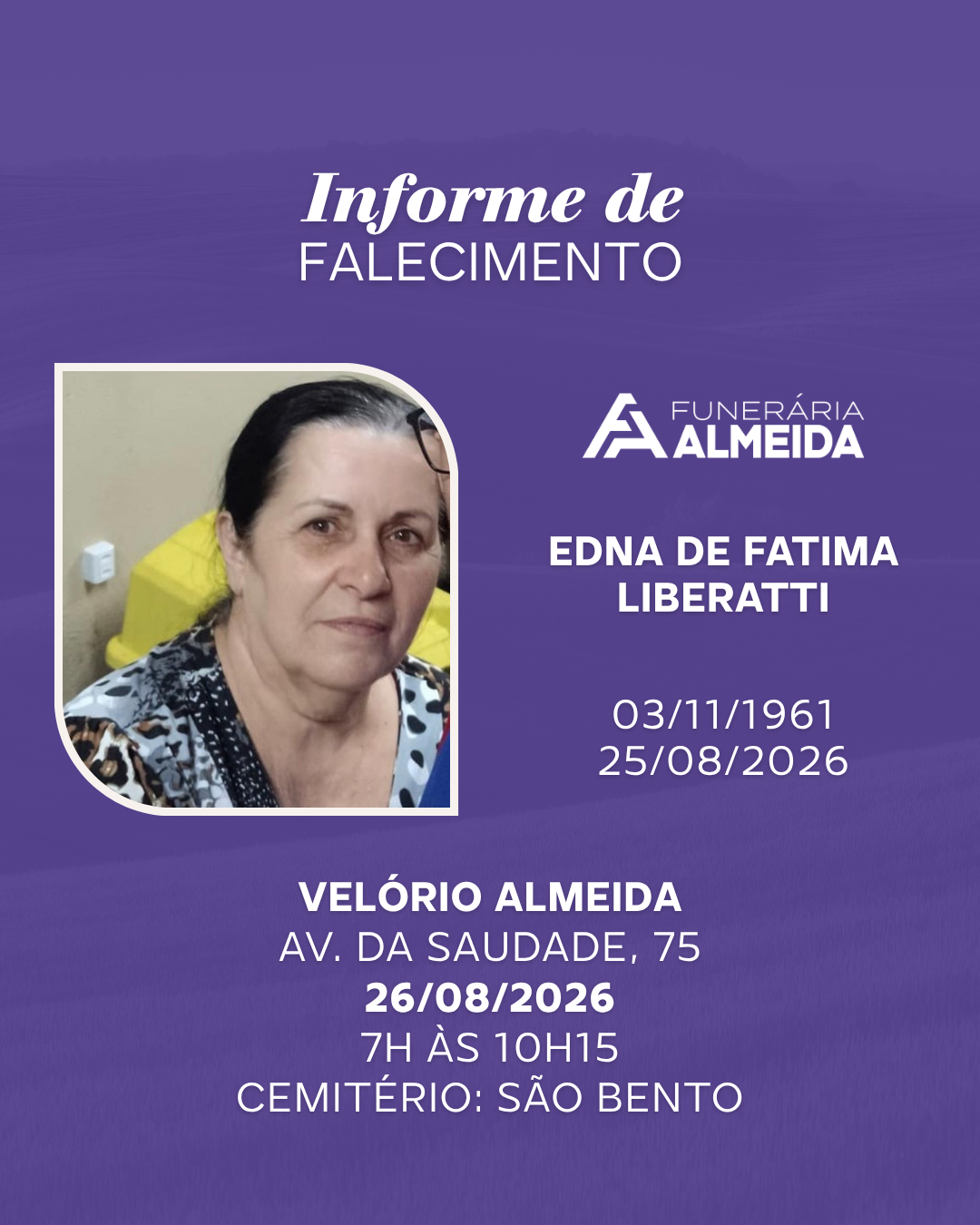 Comunicamos o falecimento da SRA. EDNA DE FATIMA LIBERATTI