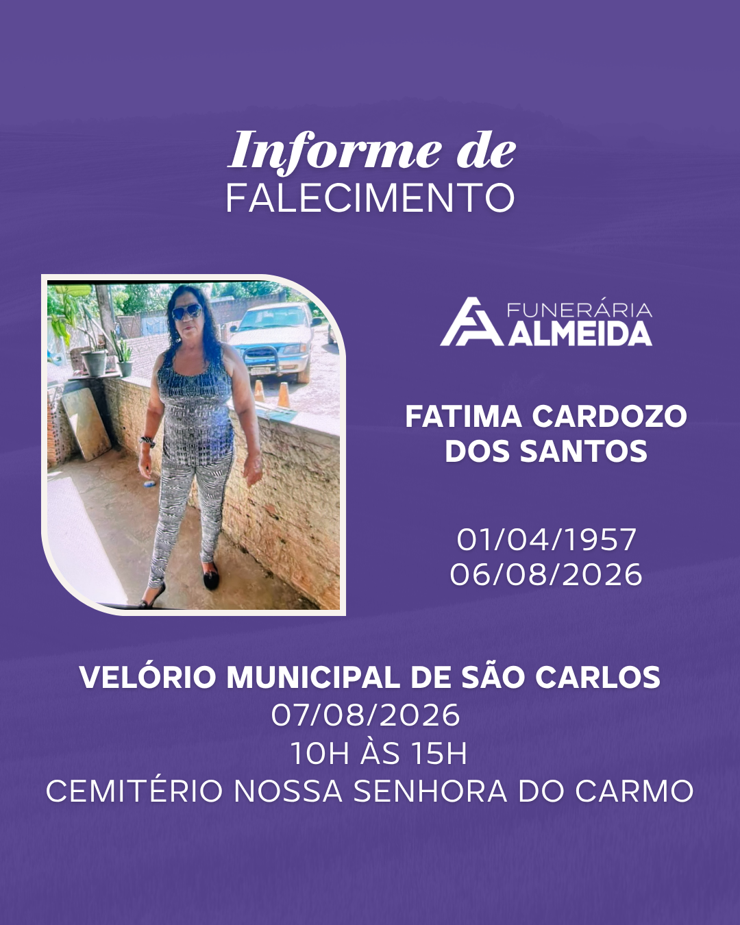 Comunicamos o Falecimento da Sra. FATIMA CARDOZO DOS SANTOS