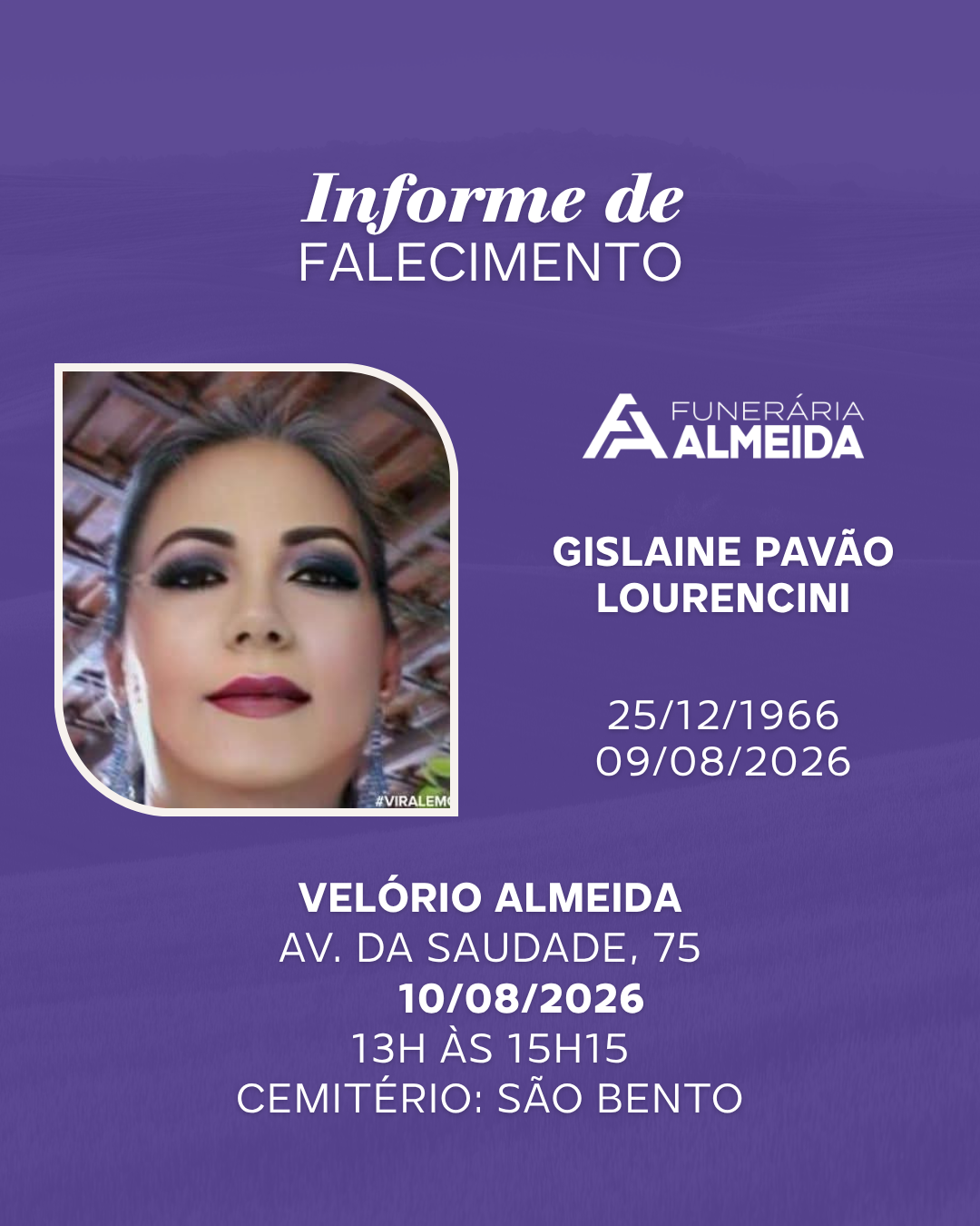 Comunicamos o falecimento da SRA. GISLAINE PAVÃO LOURENCINI (mais conhecida como GI)