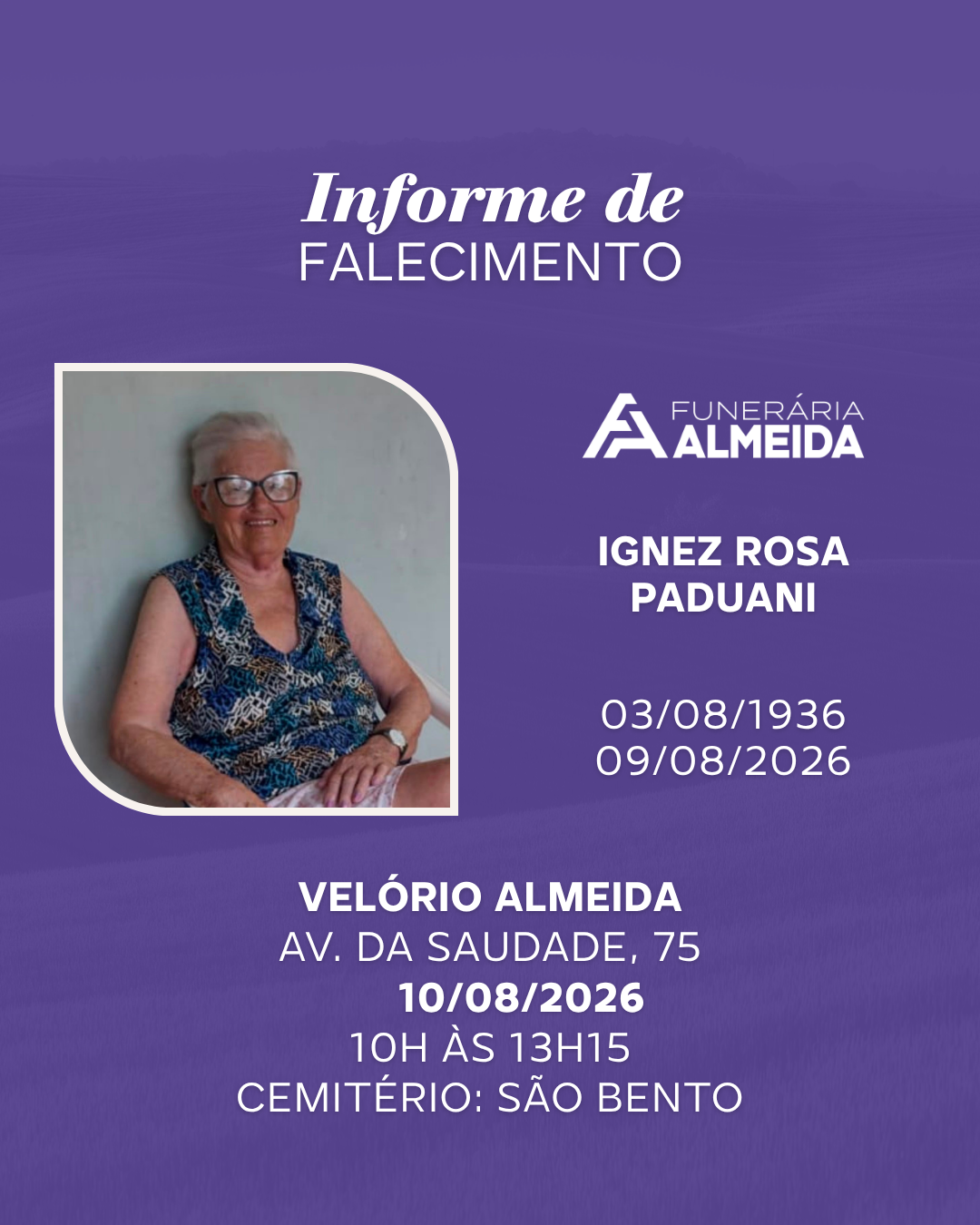 Comunicamos o falecimento da SRA. IGNEZ ROSA PADUANI 