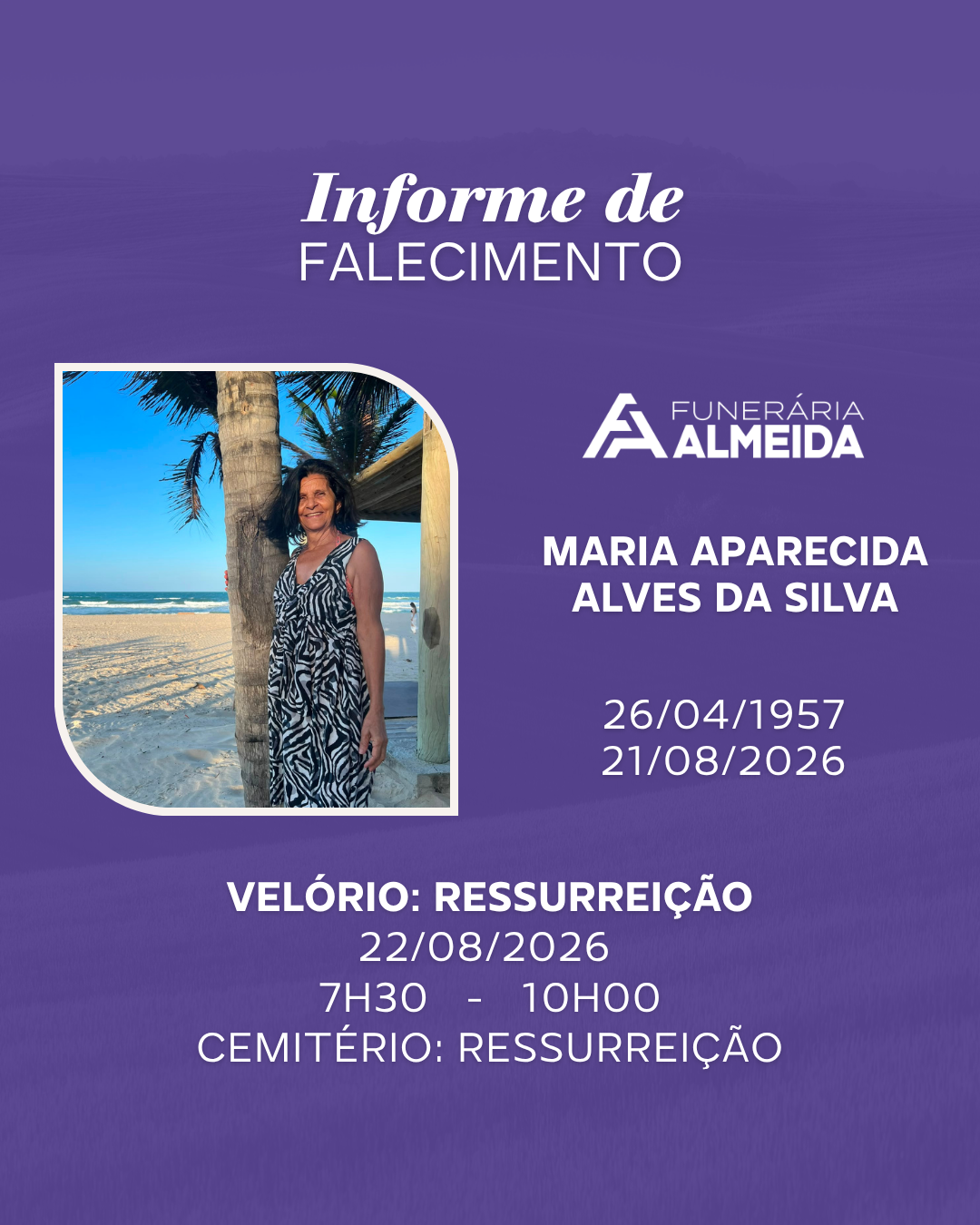 Comunicamos o falecimento da SRA. MARIA APARECIDA ALVES DA SILVA