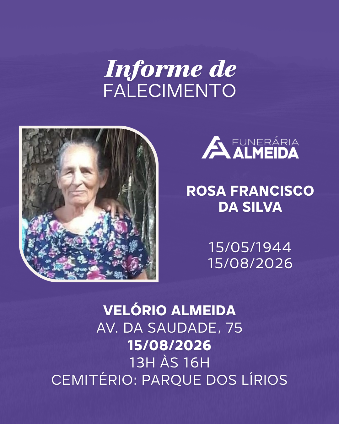 Comunicamos o falecimento da SRA. ROSA FRANCISCO DA SILVA