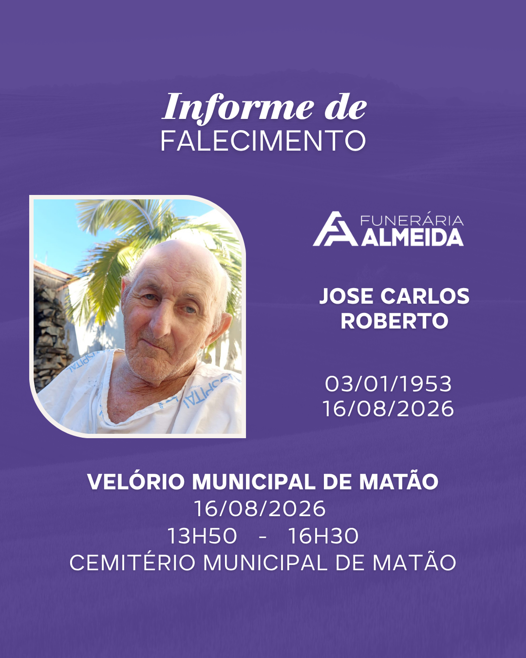 Comunicamos o Falecimento do Sr. JOSE CARLOS ROBERTO