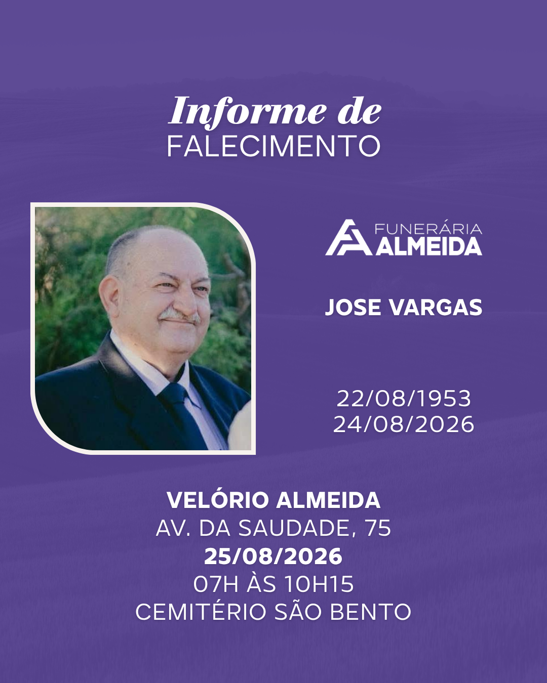 Comunicamos o falecimento do SR. JOSE VARGAS (mais conhecido como ZÉ VARGAS)