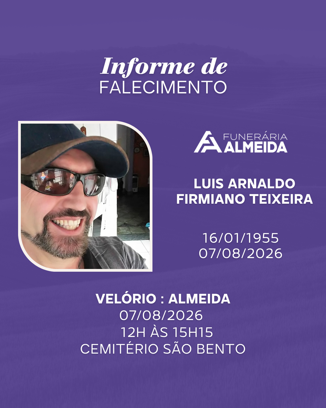 Comunicamos o falecimento do SR. LUIS ARNALDO FIRMIANO TEIXEIRA