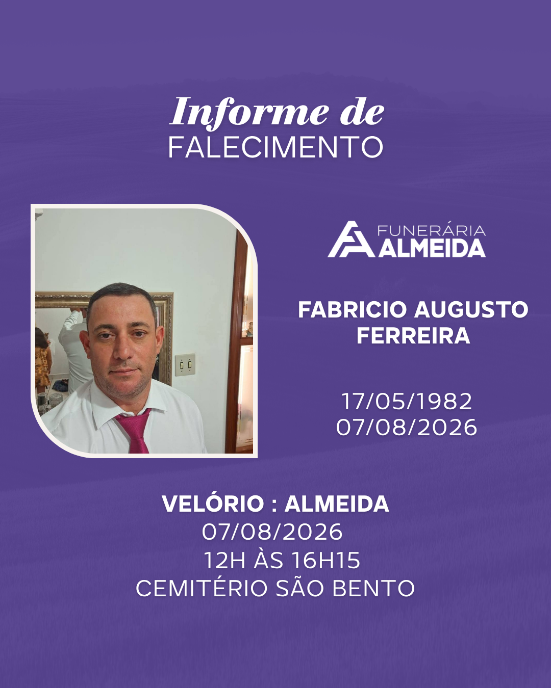 Comunicamos o falecimento FABRÍCIO AUGUSTO FERREIRA