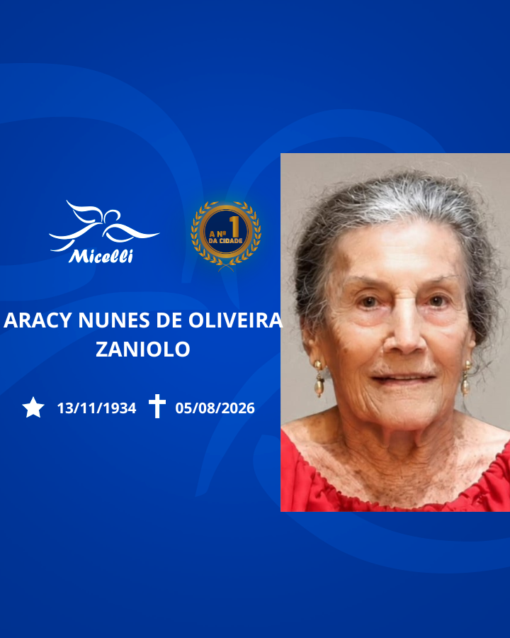 O GRUPO MICELLI COMUNICA O FALECIMENTO DA SRA. ARACY NUNES DE OLIVEIRA ZANIOLO.