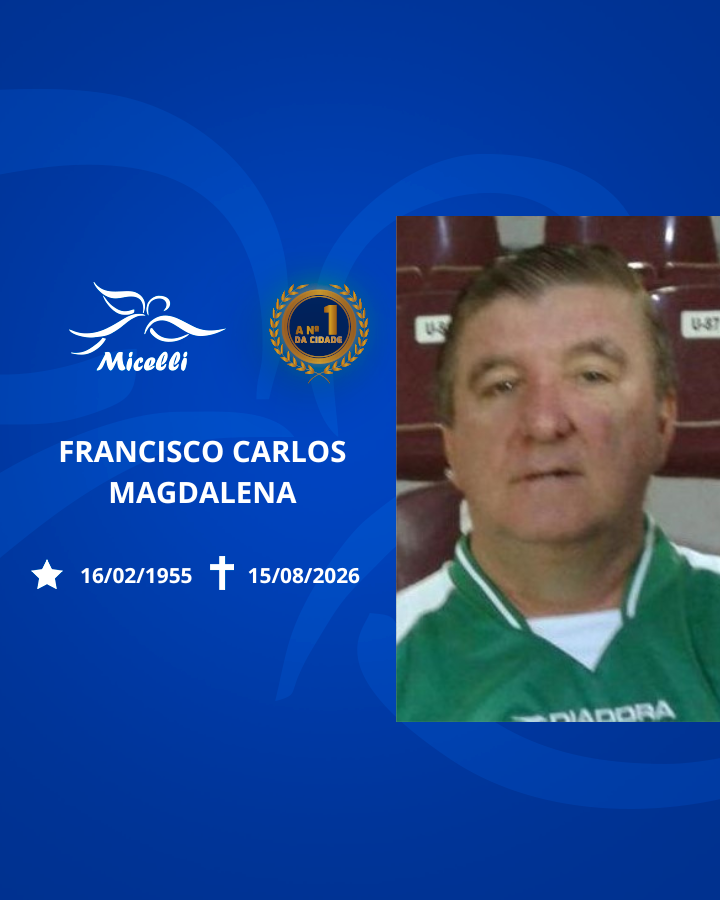 O GRUPO MICELLI COMUNICA O FALECIMENTO DO SR. FRANCISCO CARLOS MAGDALENA.
