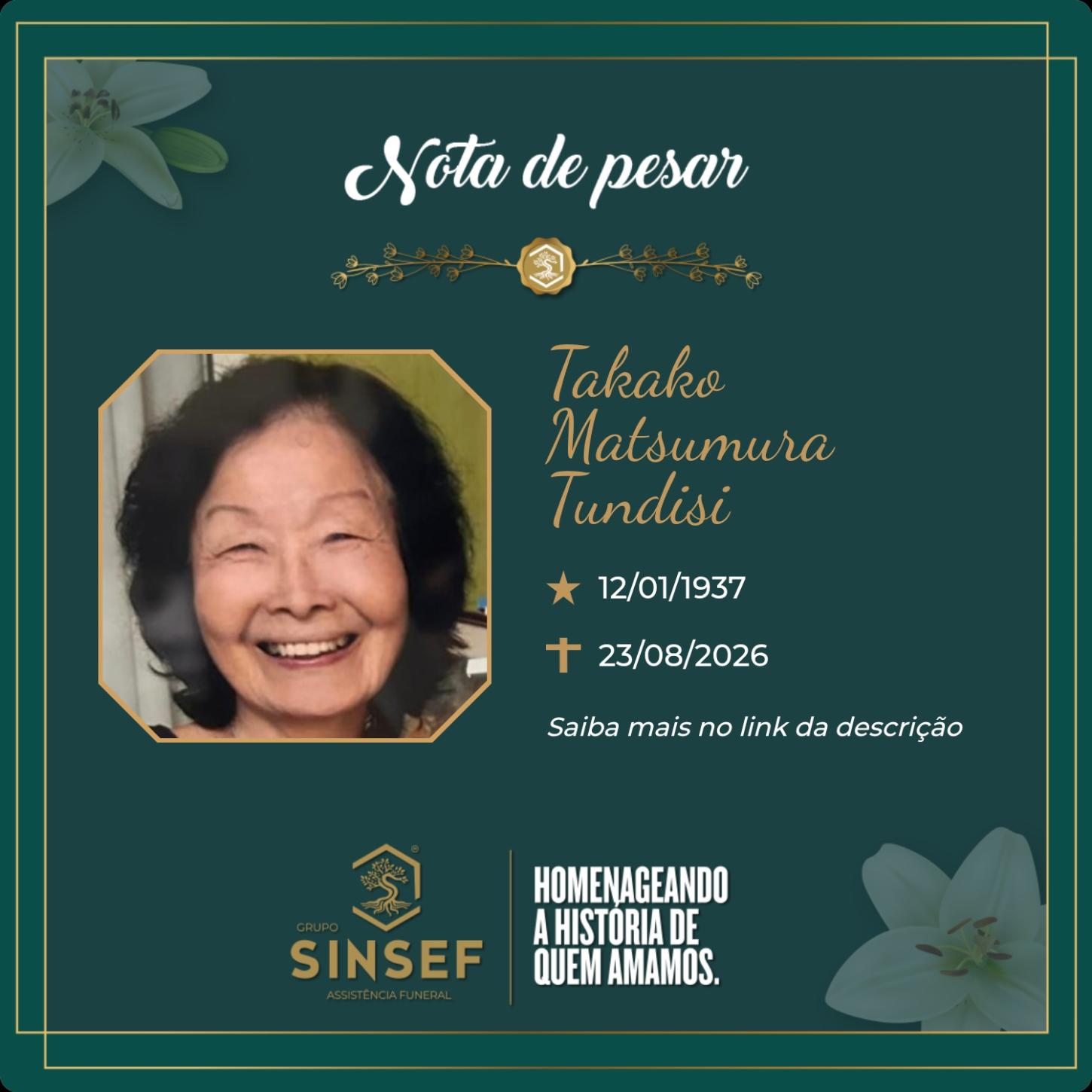 O Grupo Sinsef comunica o falecimento da Sra. Takako Matsumura Tundisi 