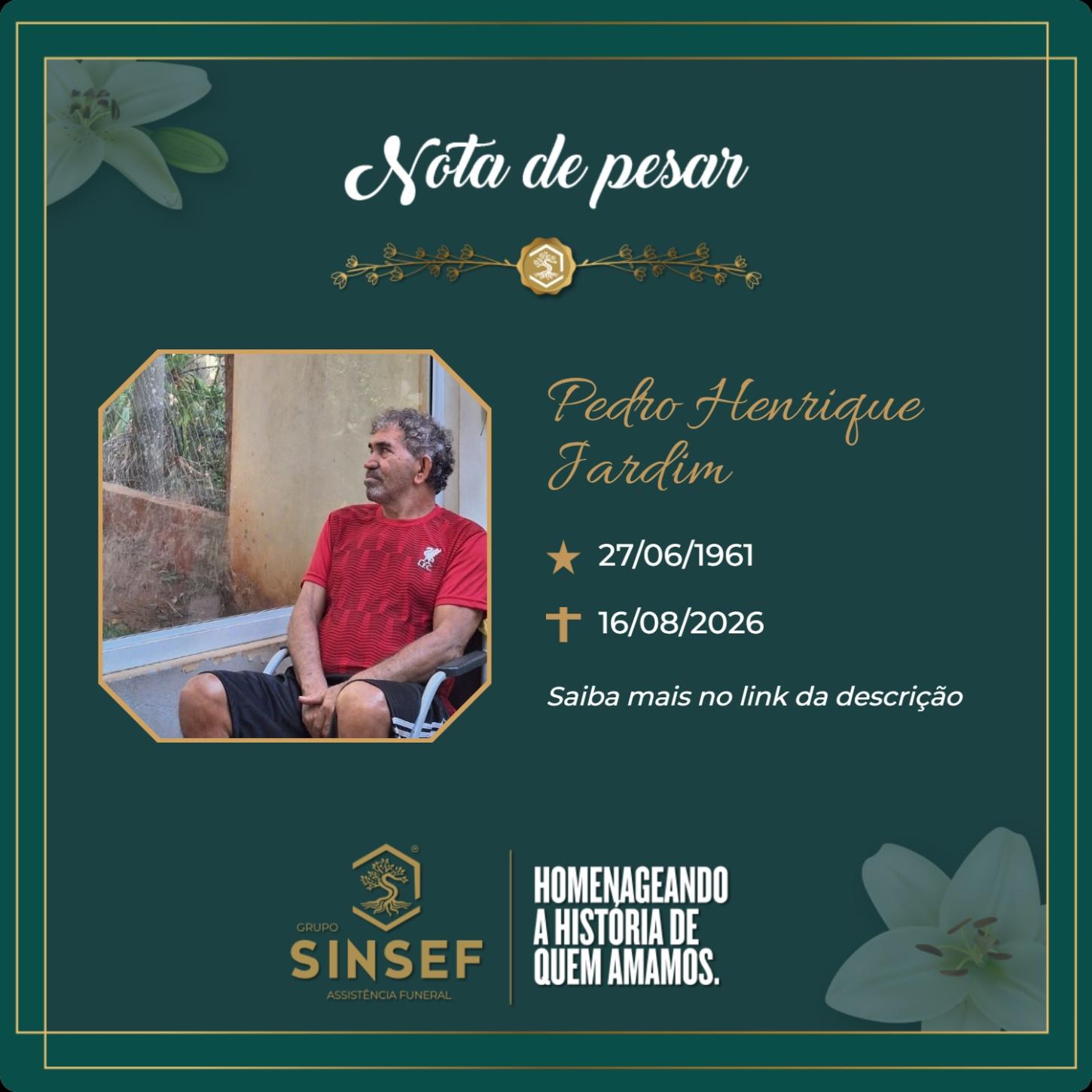 O Grupo Sinsef se despede do Sr. Pedro Henrique Jardim