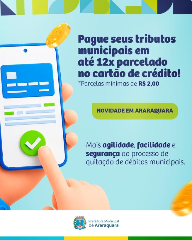 Araraquara libera parcelamento de tributos em até 12 vezes no cartão