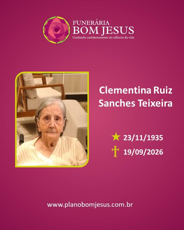 A Funerária Bom Jesus comunica o falecimento da Sra. CLEMENTINA RUIZ SANCHES TEIXEIRA 