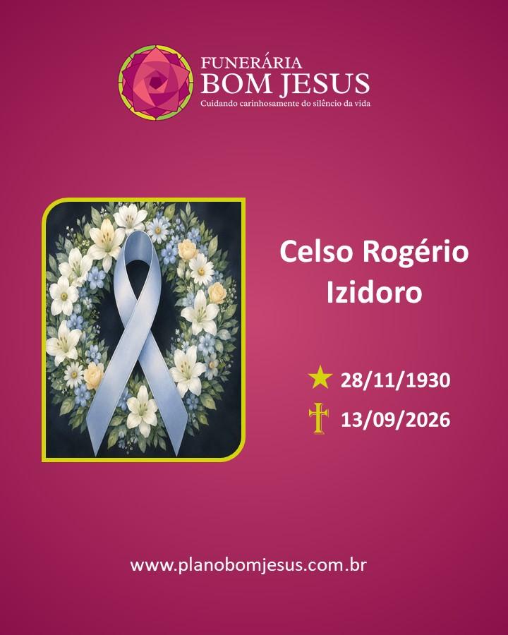 A Funerária Bom Jesus comunica o falecimento do Sr. CELSO ROGERIO IZIDORO