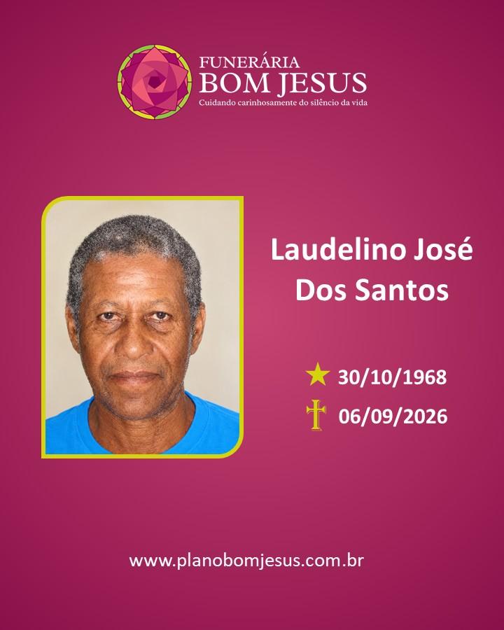 A Funerária Bom Jesus comunica o falecimento do Sr. LAUDELINO JOSÉ DOS SANTOS 