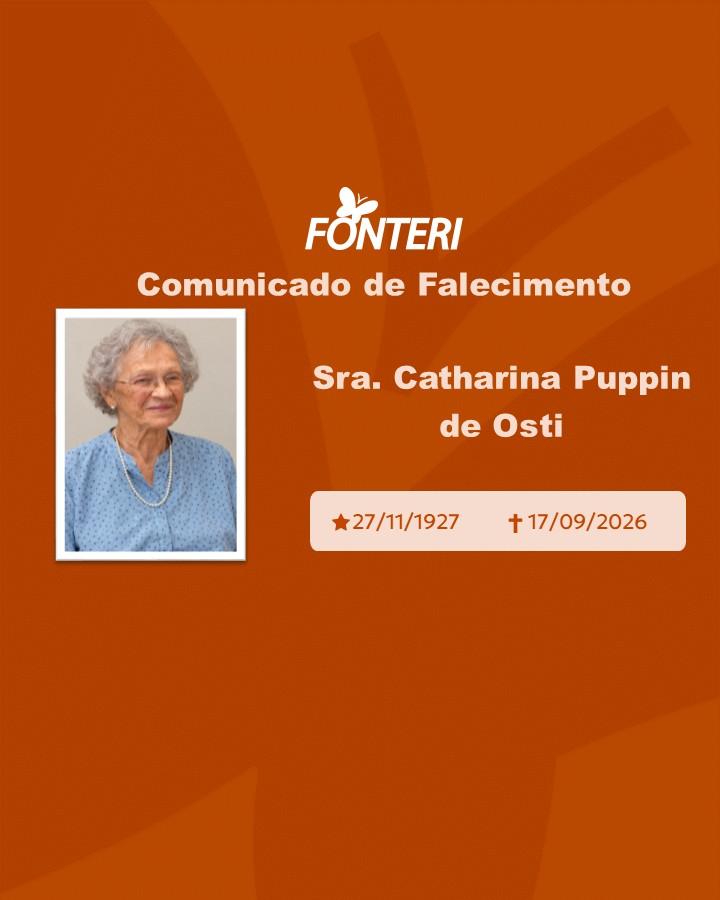 Com pesar, nos despedimos da Sra. Catharina Puppin de Osti