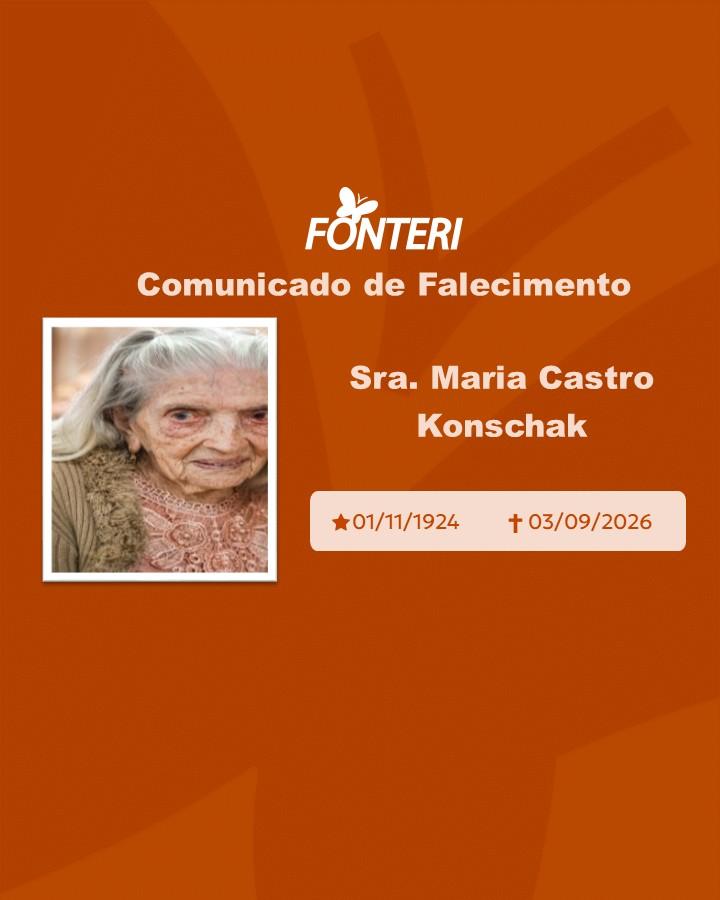 Com pesar, nos despedimos da Sra. Maria Castro Konschak