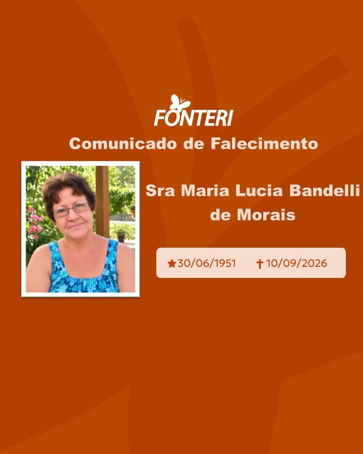 Com pesar, nos despedimos da Sra. Maria Lucia Bandelli de Morais   