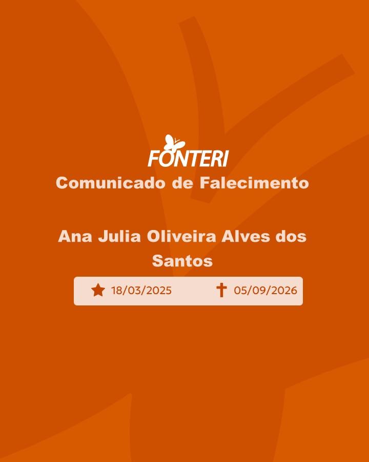 Com pesar, nos despedimos de Ana Julia Oliveira Alves dos Santos.