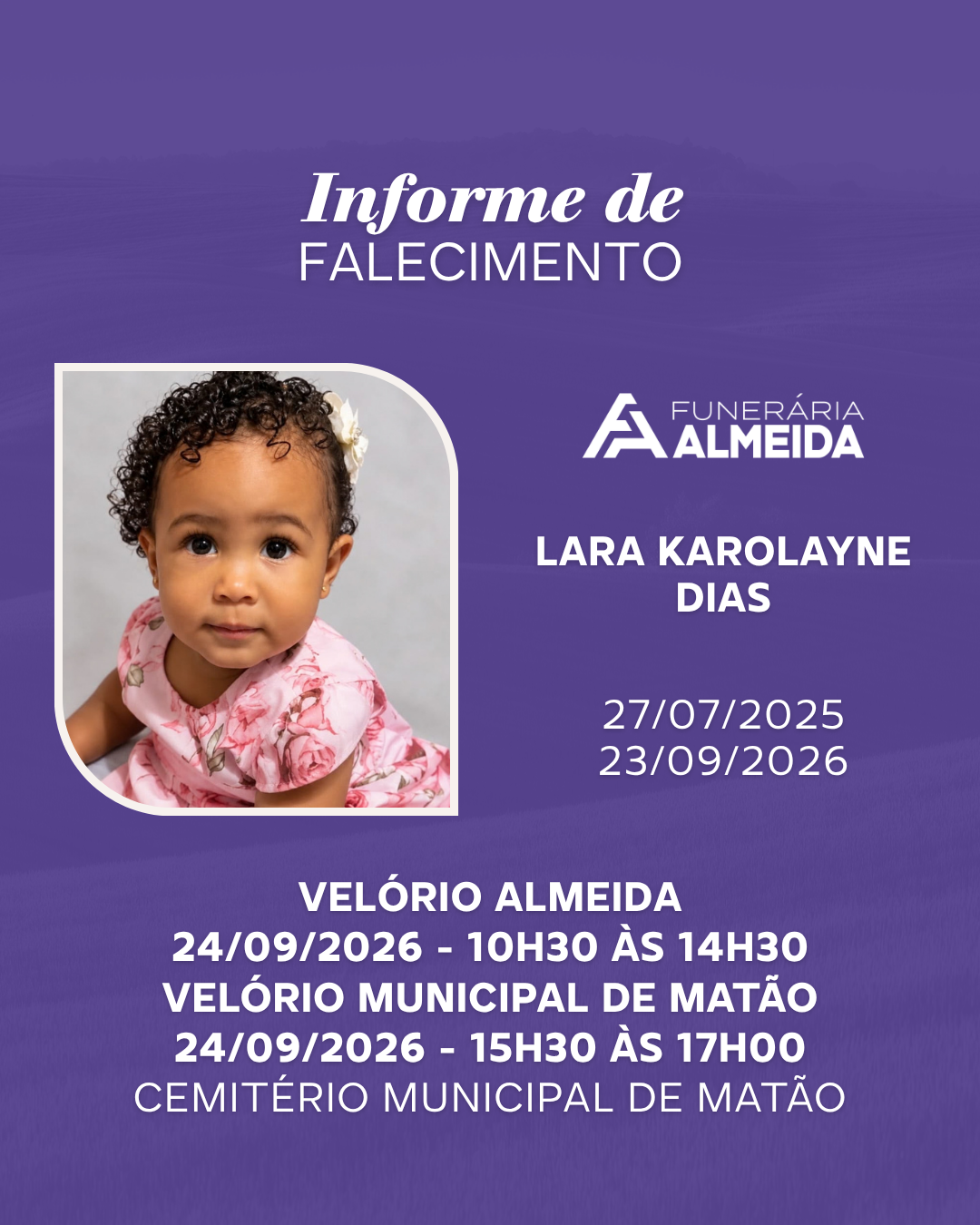 Comunicamos o falecimento da menor LARA KAROLAYNE DIAS