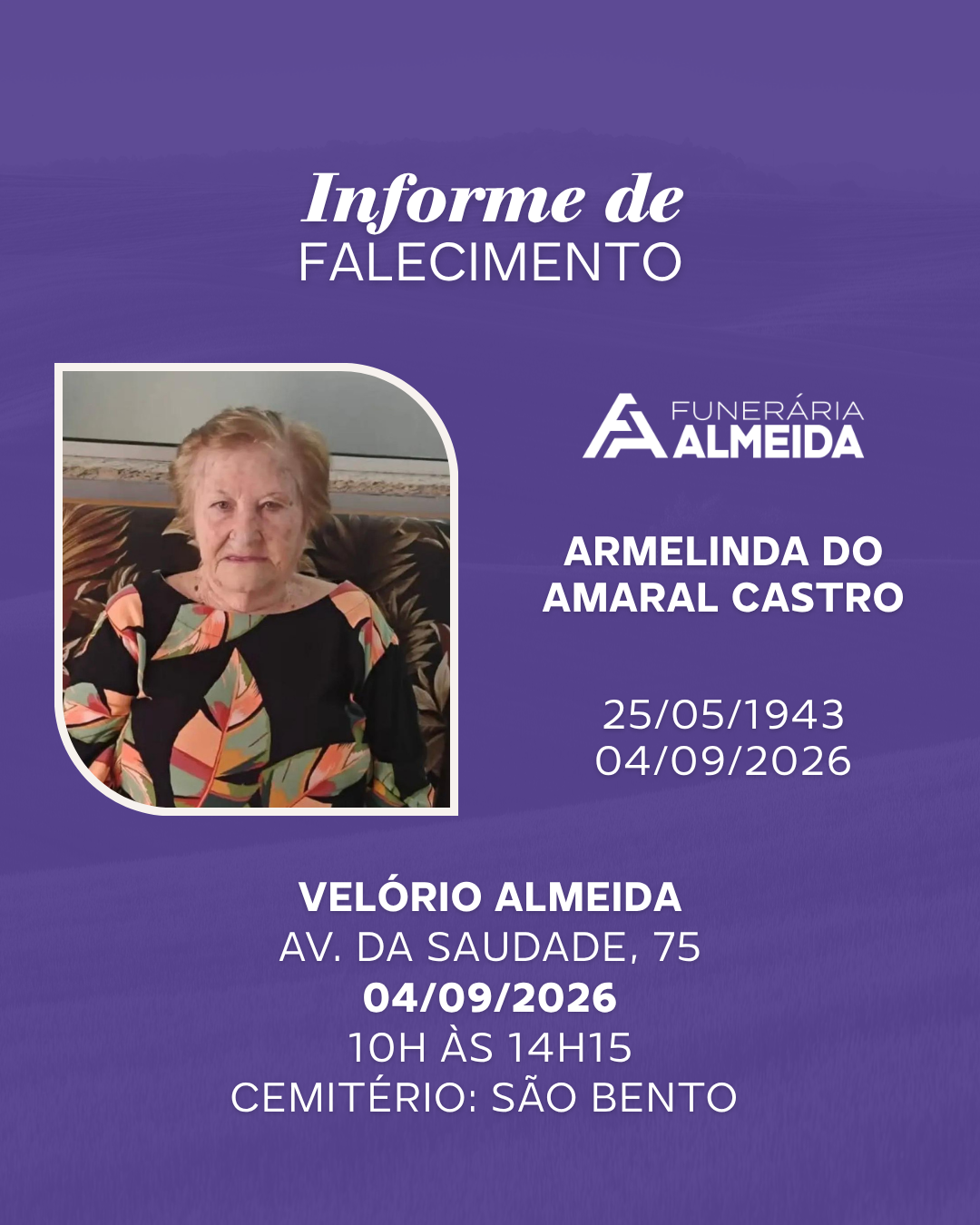 Comunicamos o falecimento da SRA. ARMELINDA DO AMARAL CASTRO
