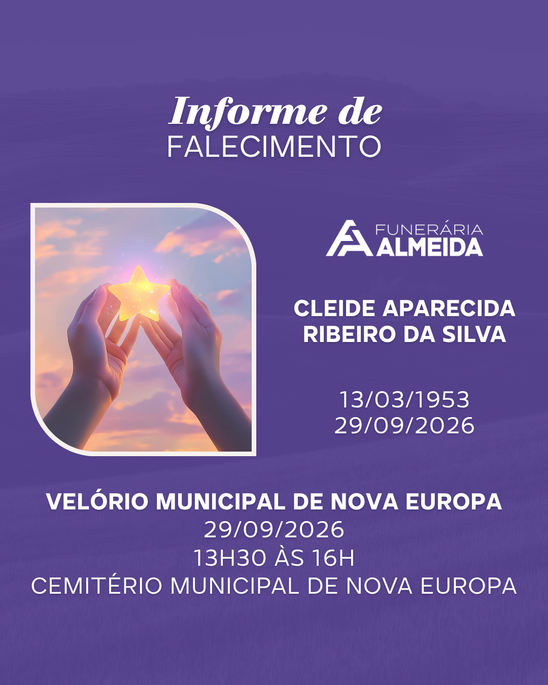 Comunicamos o falecimento da SRA. CLEIDE APARECIDA RIBEIRO DA SILVA 