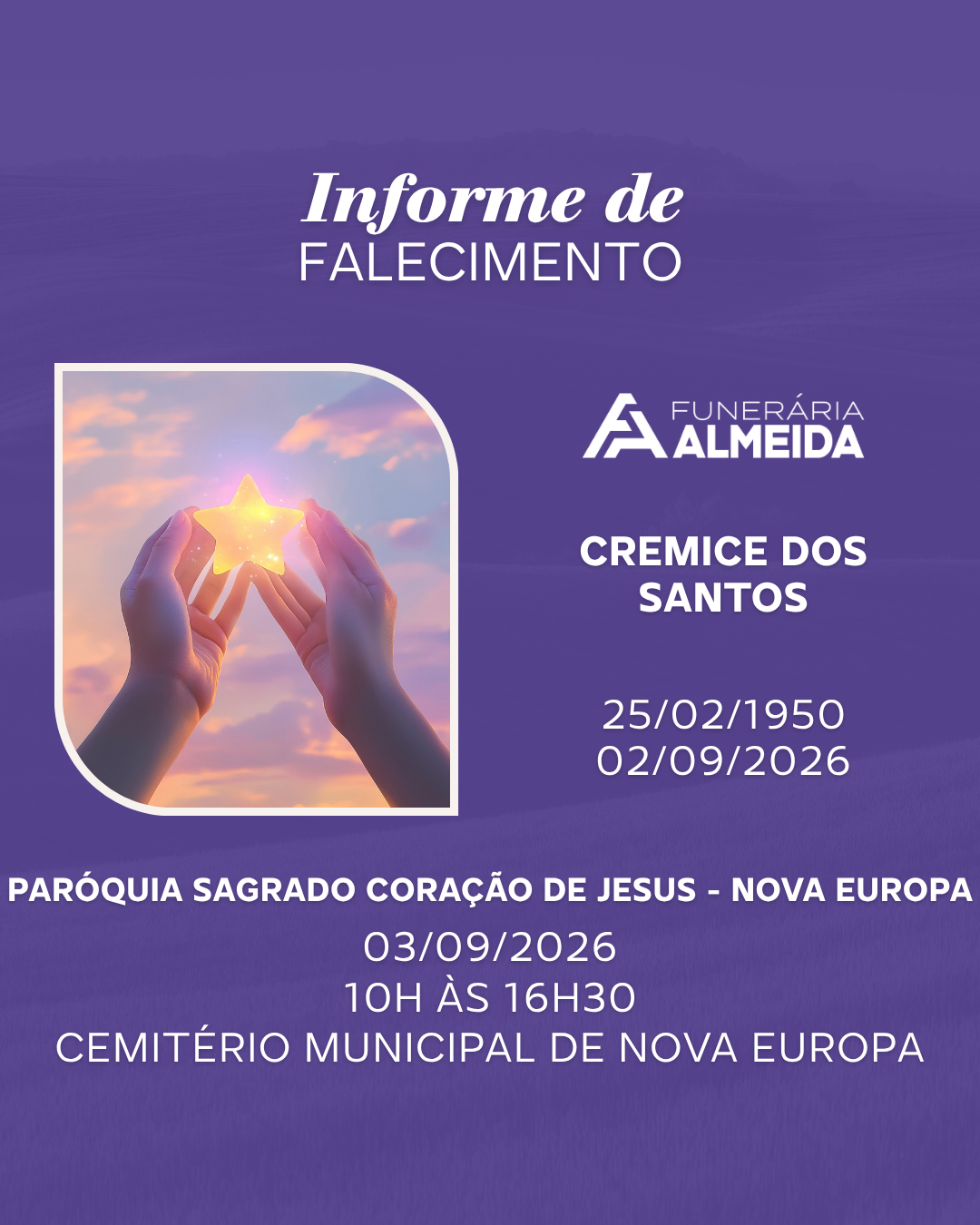Comunicamos o Falecimento da Sra. CREMICE DOS SANTOS