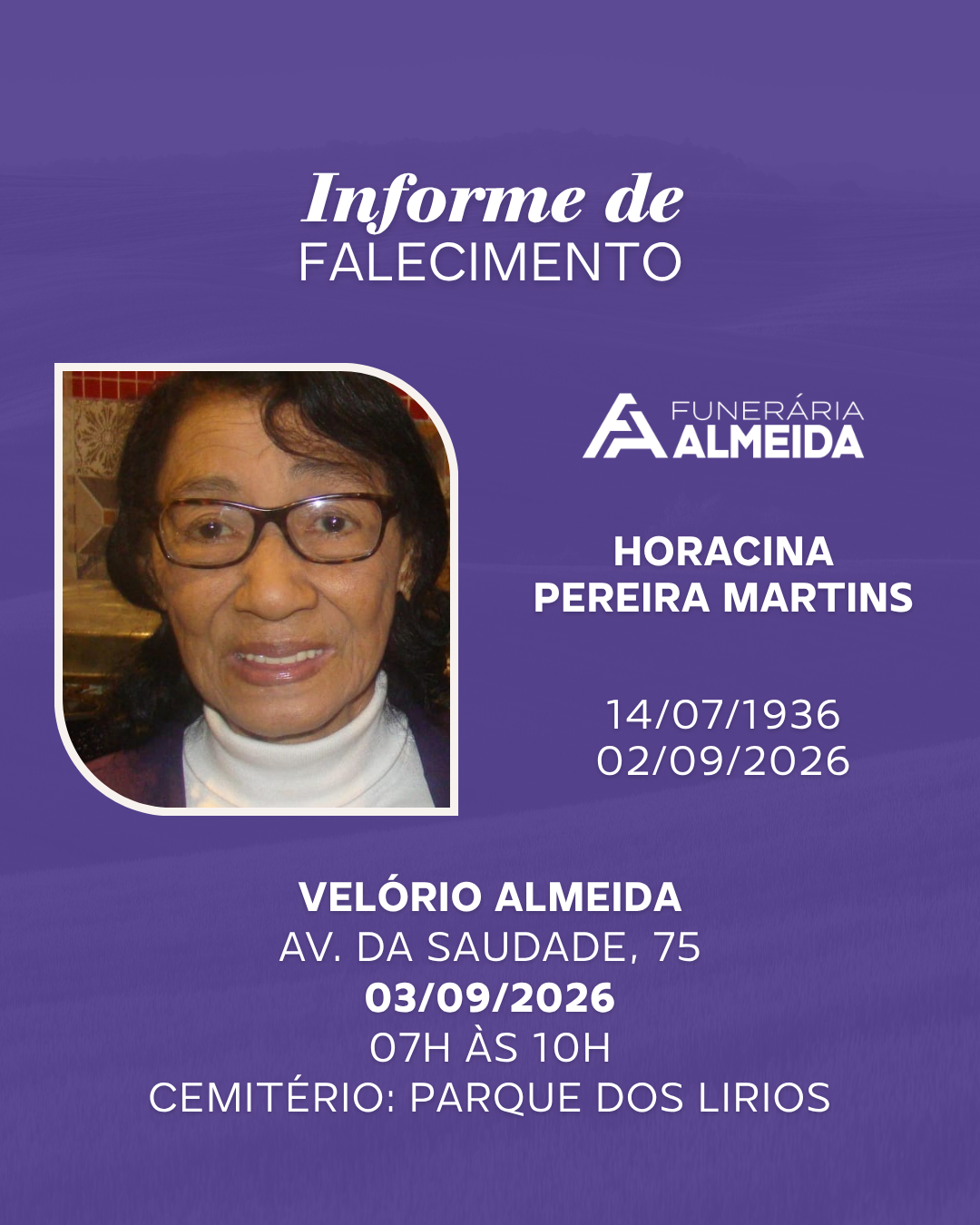 Comunicamos o falecimento da SRA. HORACINA PEREIRA MARTINS