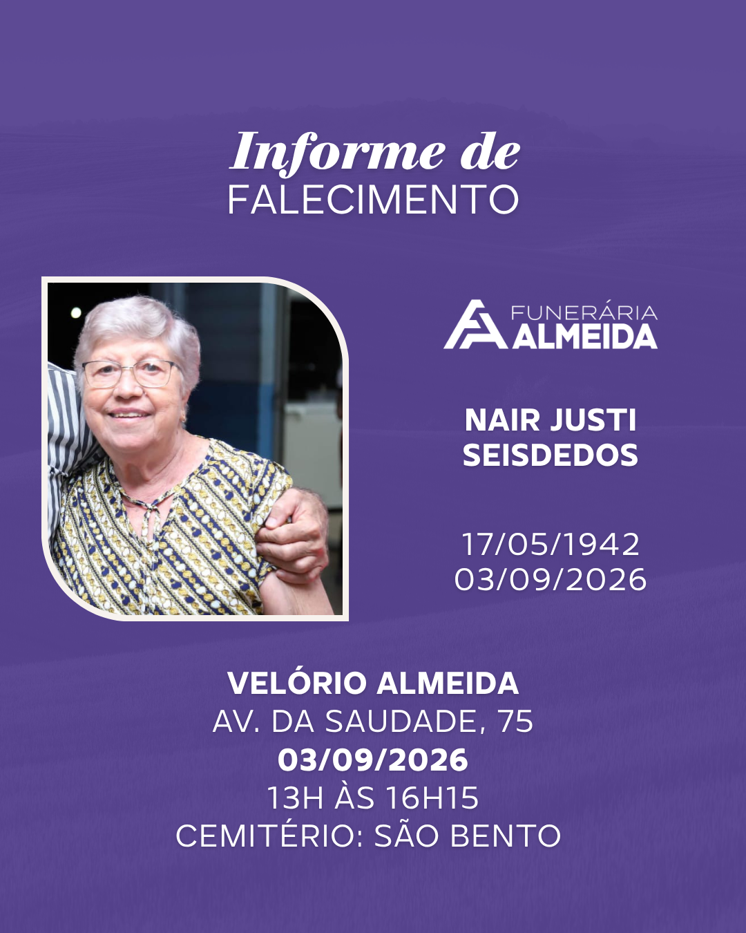 Comunicamos o falecimento da SRA. NAIR JUSTI SEISDEDOS