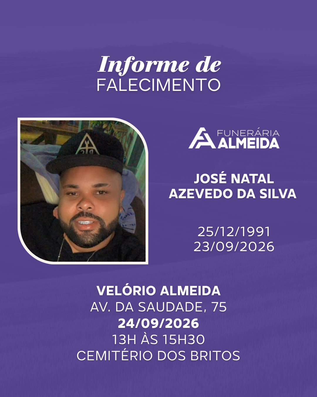 Comunicamos o falecimento do Jovem JOSÉ NATAL AZEVEDO DA SILVA