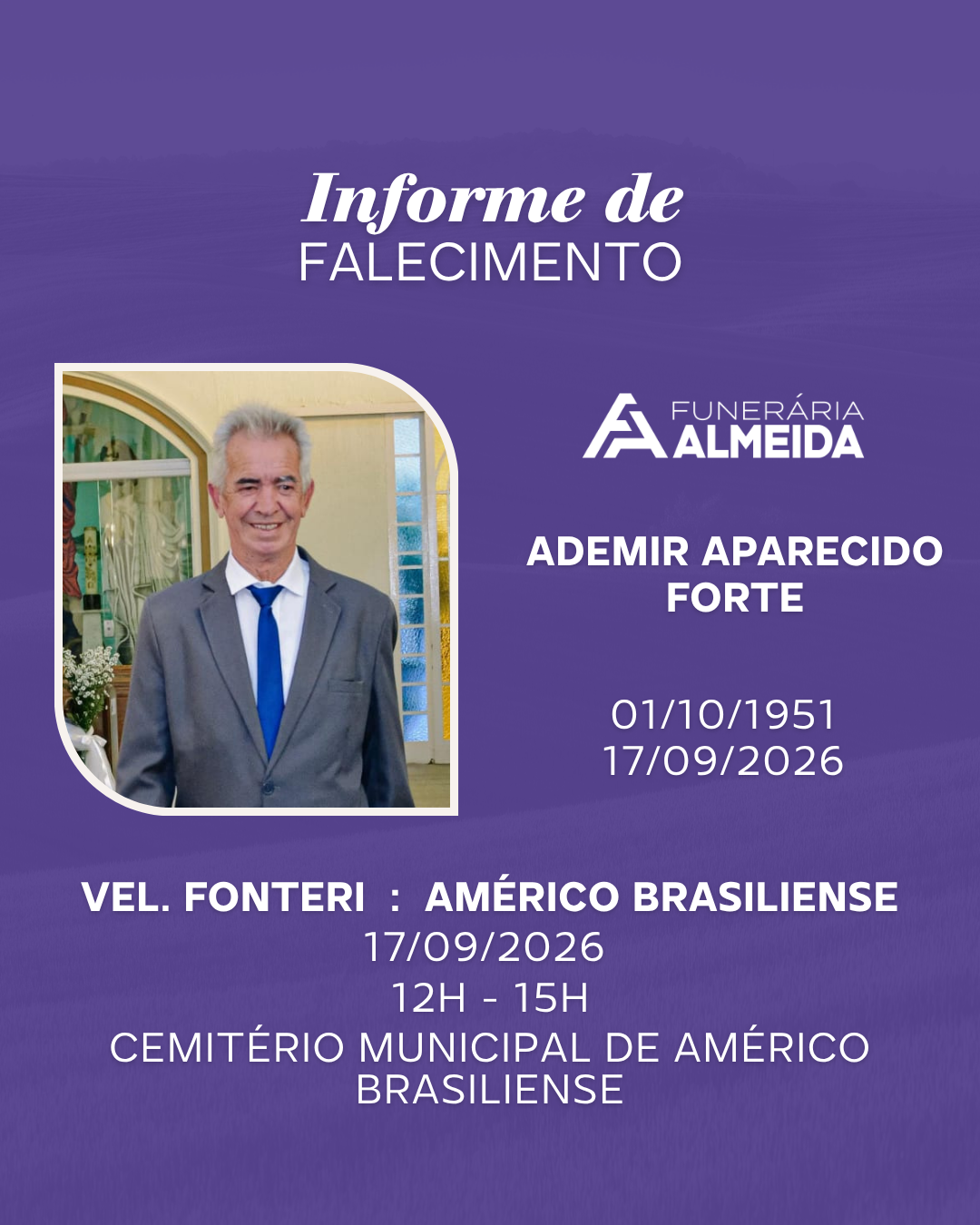 Comunicamos o falecimento do SR. ADEMIR APARECIDO FORTE