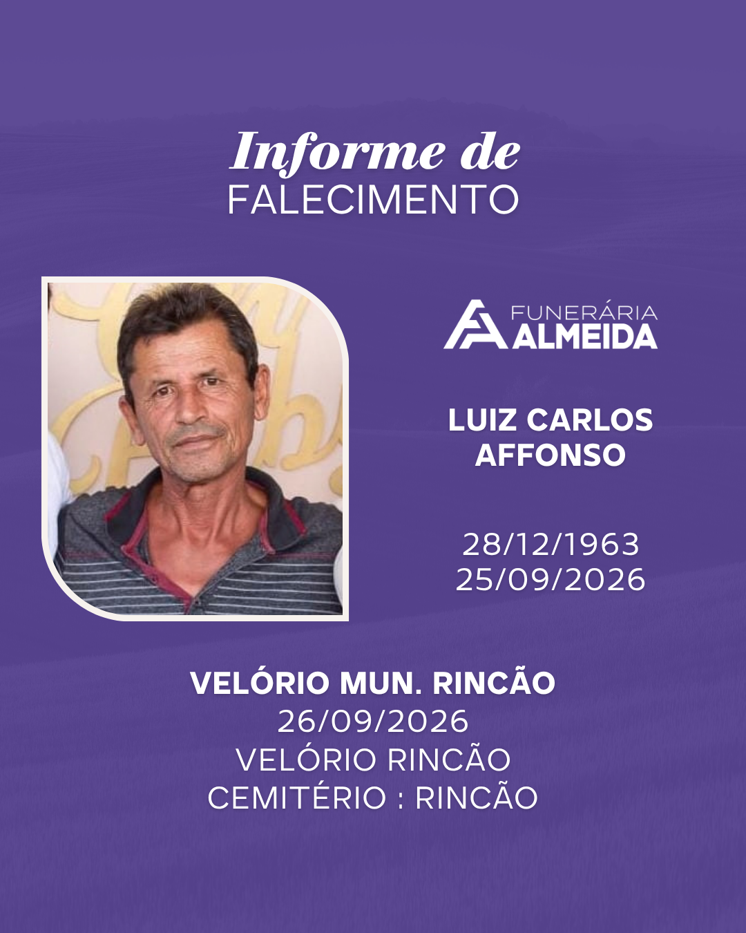 Comunicamos o Falecimento do SR.LUIZ CARLOS AFFONSO(mais conhecido como Luizinho doBar)