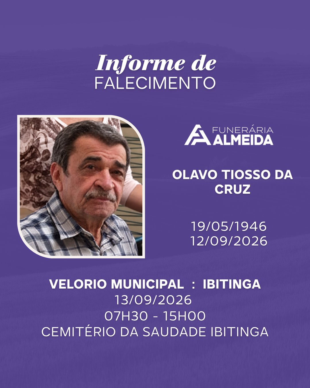 Comunicamos o Falecimento do Sr. OLAVO TIOSSO DA CRUZ