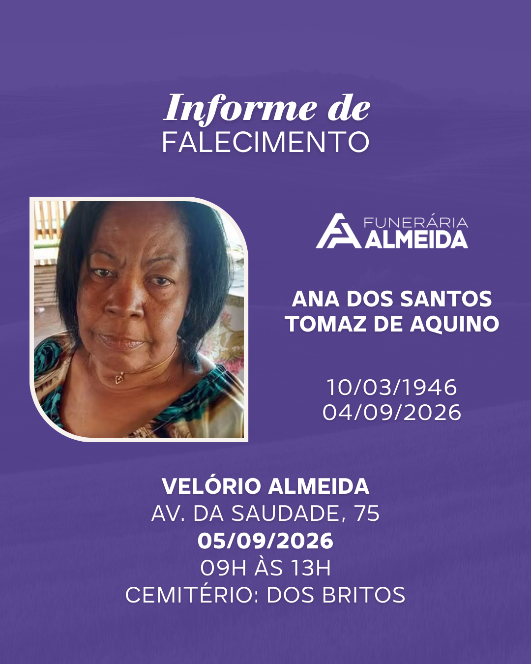 Funerária Almeida comunica o falecimento da SRA. ANA DOS SANTOS TOMAZ DE AQUINO