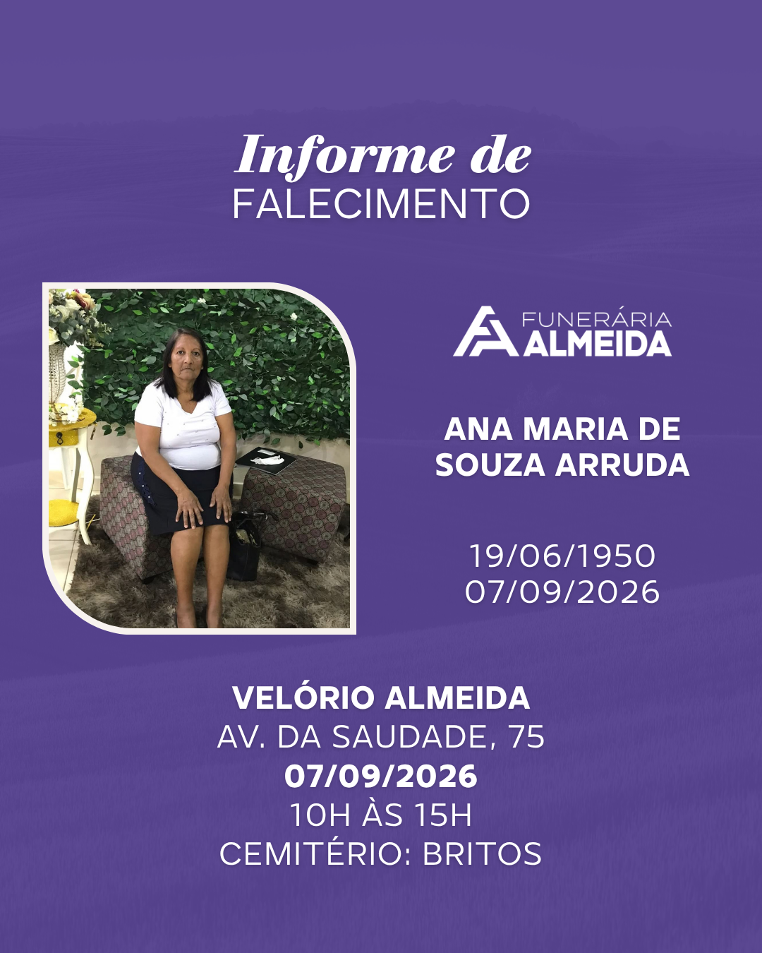 Funerária Almeida comunica o falecimento da SRA. ANA MARIA DE SOUZA ARRUDA