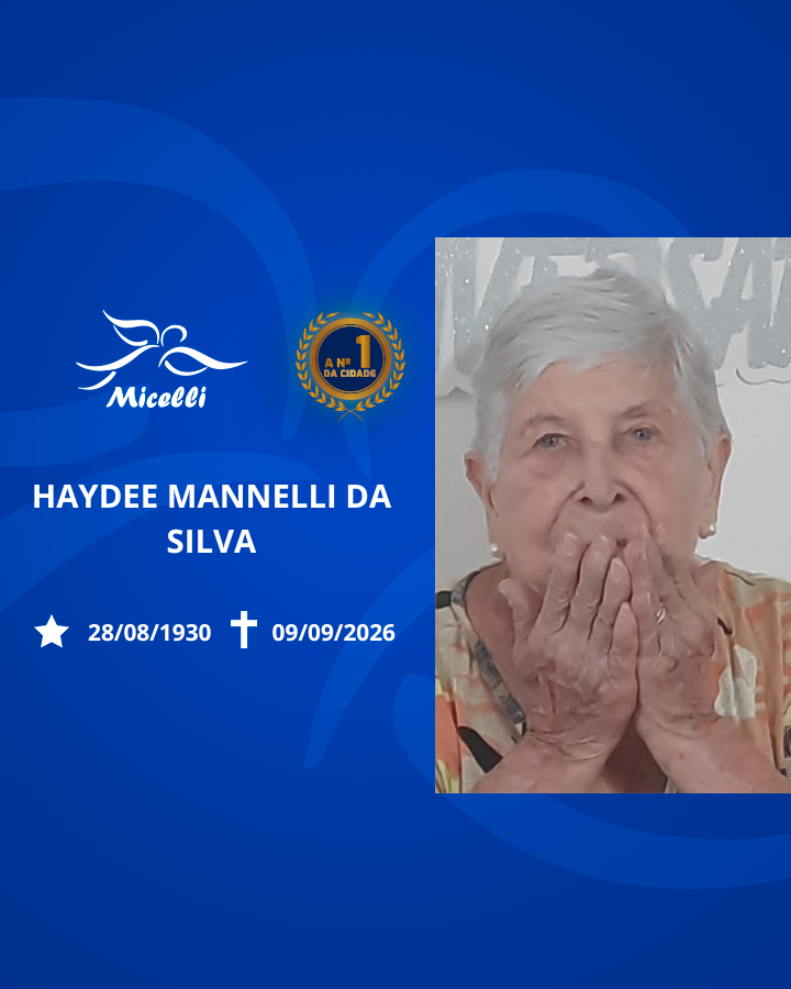 O GRUPO MICELLI COMUNICA O FALECIMENTO DA SRA. HAYDEE MANNELLI DA SILVA.