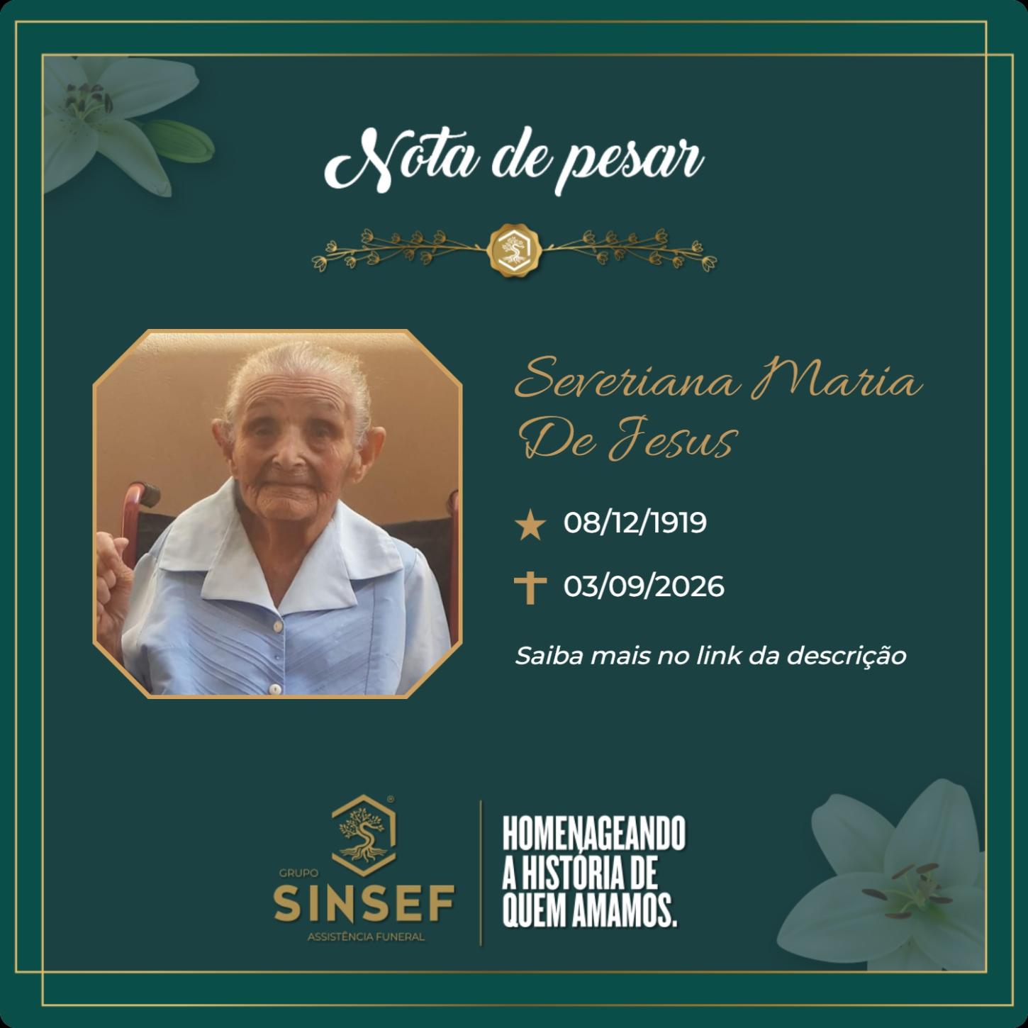 O Grupo Sinsef se despede de Severiana Maria de Jesus