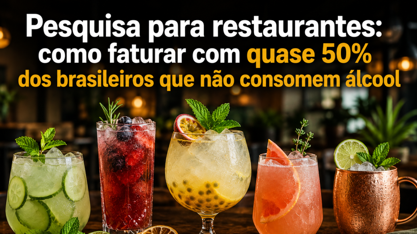 Pesquisa para restaurantes: como faturar com quase 50% dos brasileiros que não consomem álcool