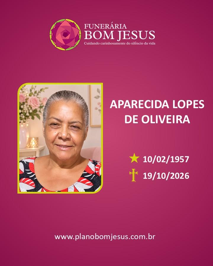 A Funerária Bom Jesus comunica o falecimento da SRA APARECIDA LOPES DE OLIVEIRA                        