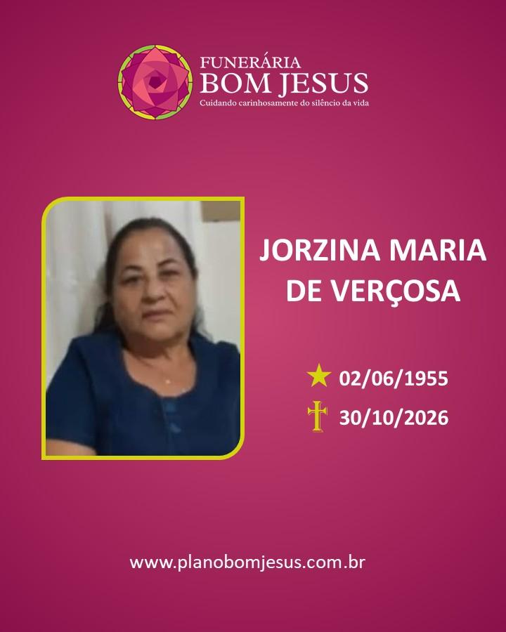 A Funerária Bom Jesus comunica o falecimento da Sra JORZINA MARIA DE VERÇOSA 