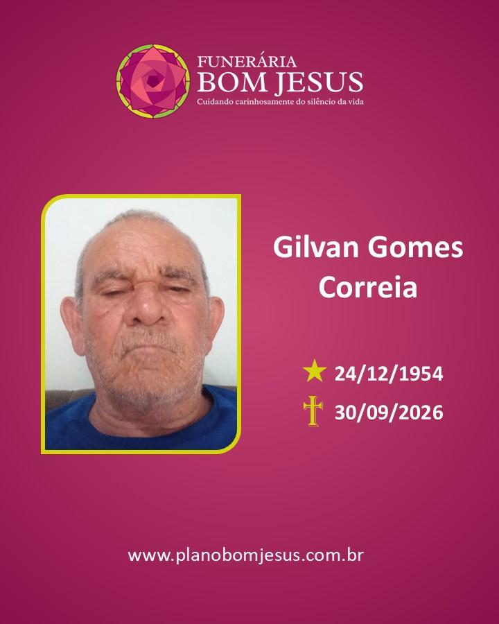 A Funerária Bom Jesus comunica o falecimento do Sr. GILVAN GOMES CORREIA