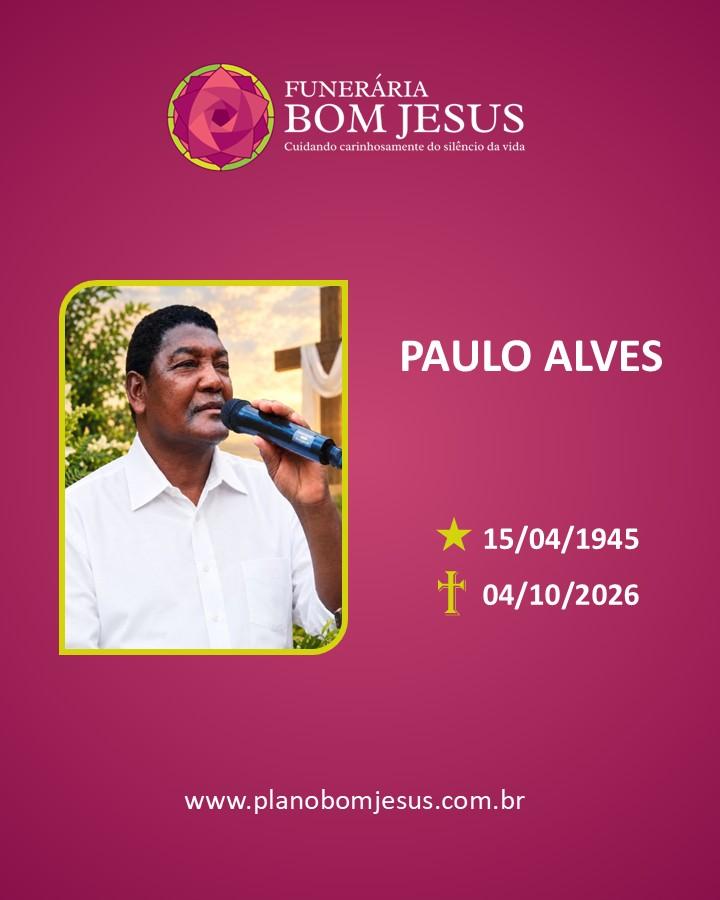 A Funerária Bom Jesus comunica o falecimento do Sr PAULO ALVES