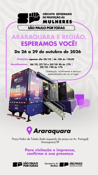 Araraquara recebe o Circuito Integrado SP Por Todas para proteger as mulheres