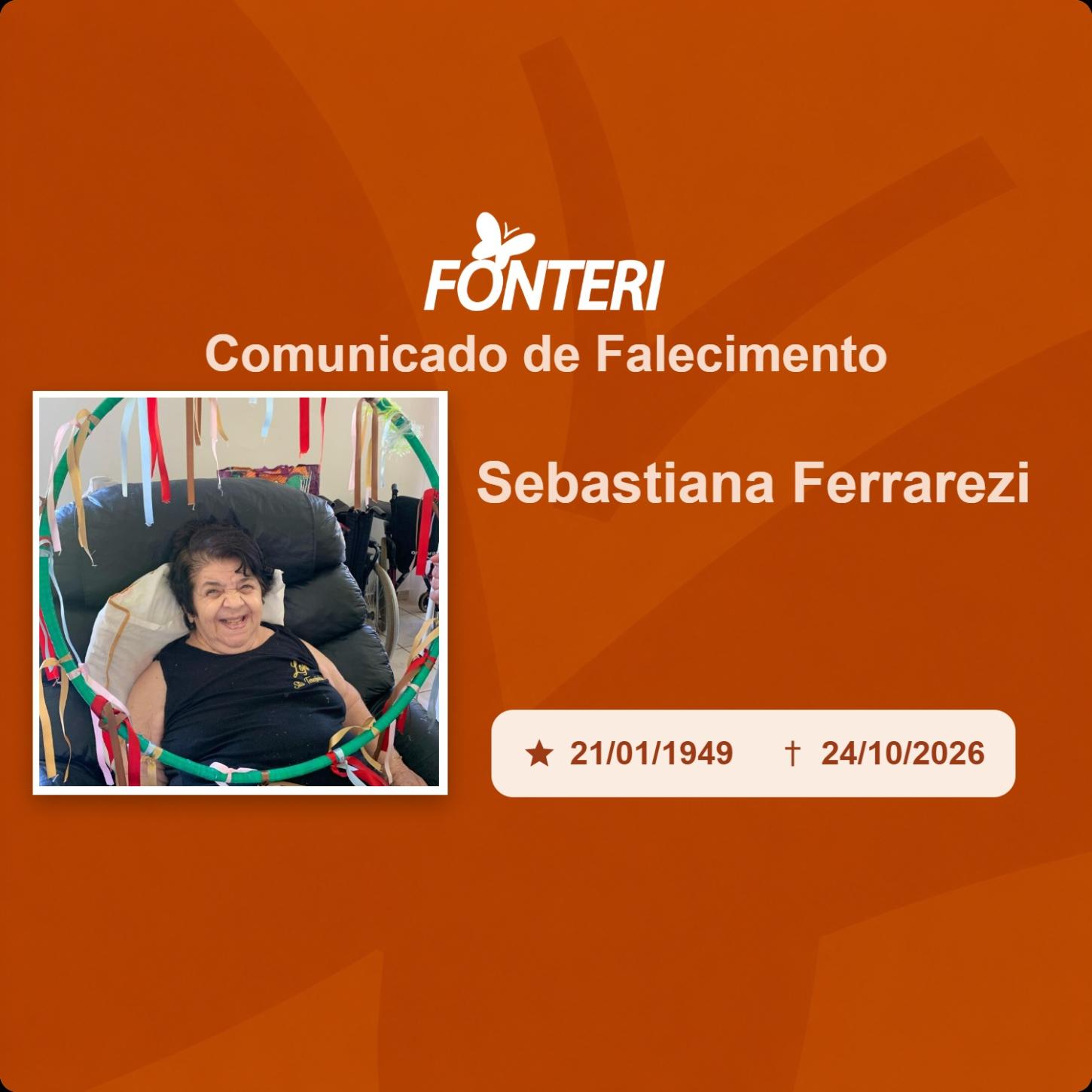Com pesar, nos despedimos da Sra. Sebastiana Ferrarezi