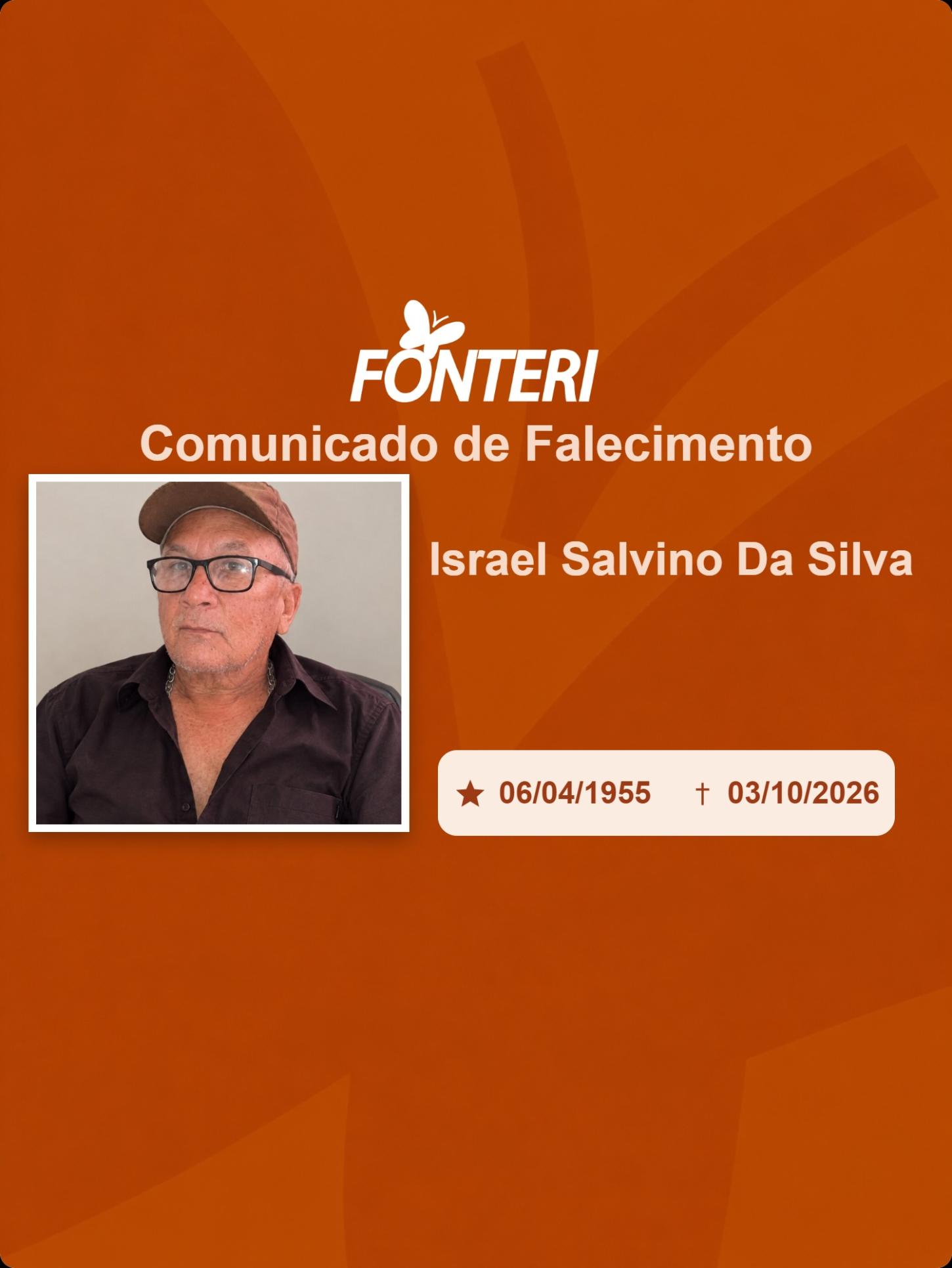 Com pesar, nos despedimos do Sr. Israel Salvino da Silva.