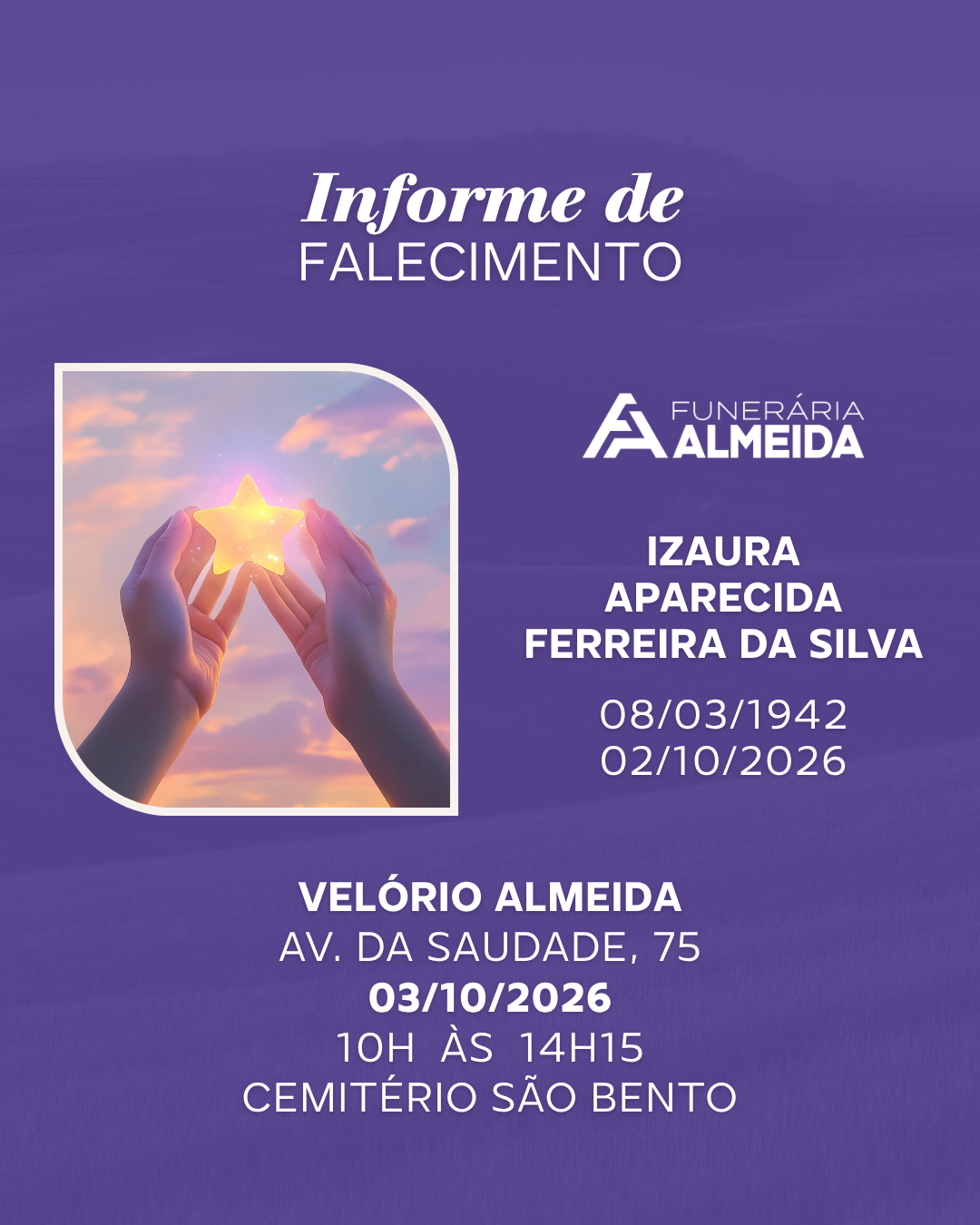 Comunicamos o falecimento da SRA. IZAURA APARECIDA FERREIRA DA SILVA 