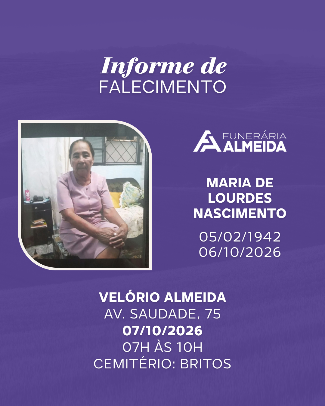 Comunicamos o falecimento da SRA. MARIA DE LOURDES NASCIMENTO(mais conhecida como D.Lurdes)