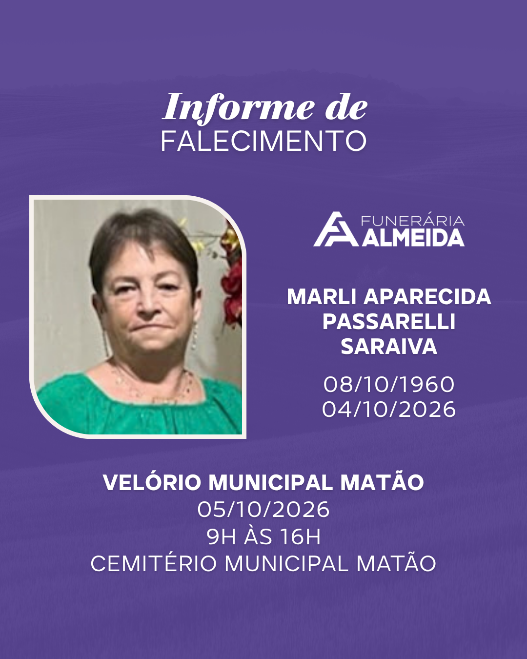 Comunicamos o Falecimento da SRA.MARLI APARECIDA PASSARELLI SARAIVA