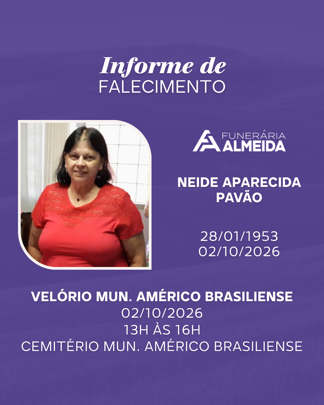 Comunicamos o Falecimento da SRA. NEIDE APARECIDA PAVÃO