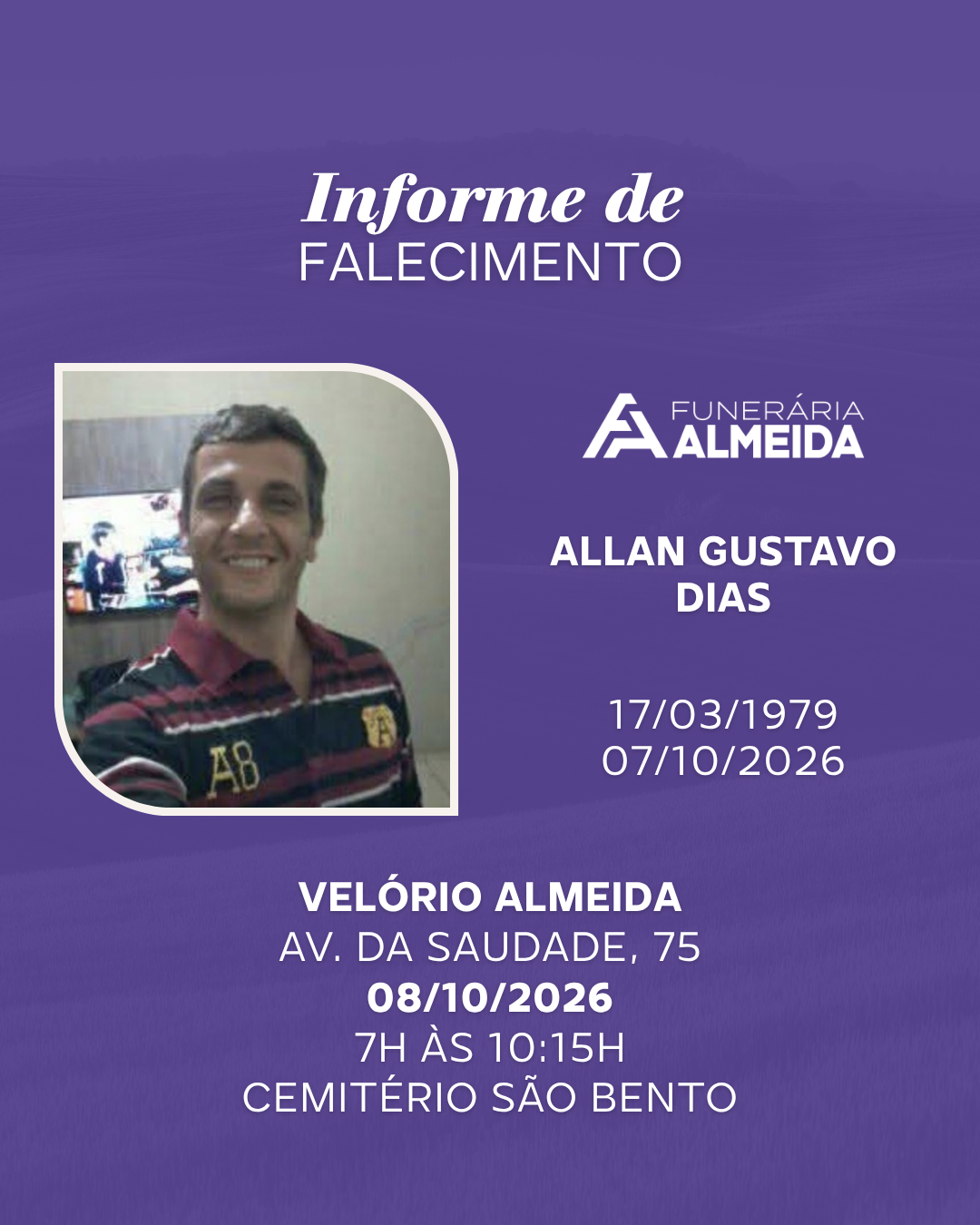 Comunicamos o falecimento do SR. ALLAN GUSTAVO DIAS 