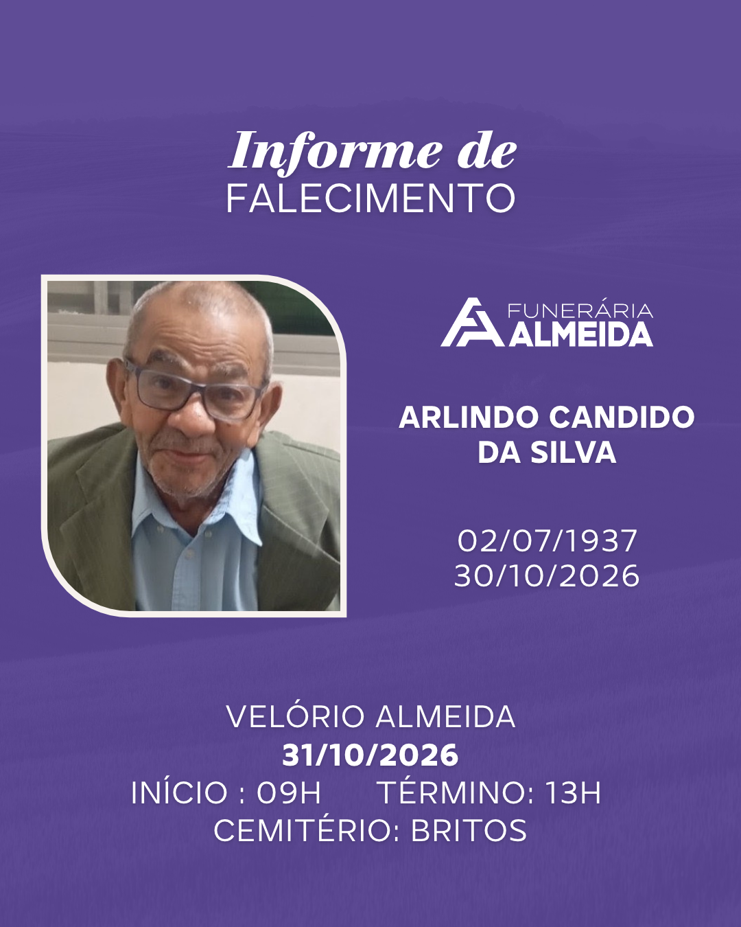 Comunicamos o Falecimento do Sr.  ARLINDO CANDIDO DA SILVA